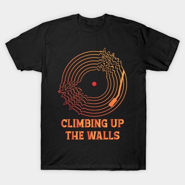 CLIMBING UP THE WALLS (RADIOHEAD) T-Shirt by Easy On Me